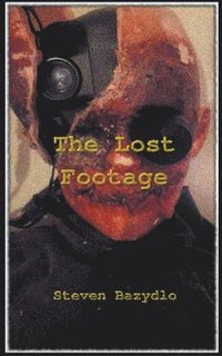 bokomslag The Lost Footage