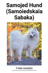 bokomslag Samojed Hund (Samoiedskaia Sabaka)