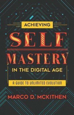 Achieving Self-Mastery in the Digital Age 1