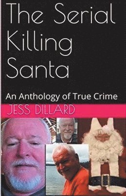 Jessi Dillard - Serial Killing Santa, Häftad