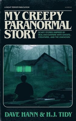 My Creepy Paranormal Story