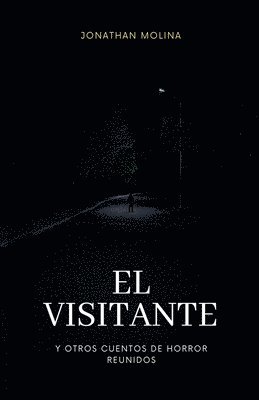 Jonathan Molina - visitante y otros cuentos de horror reunidos, Häftad