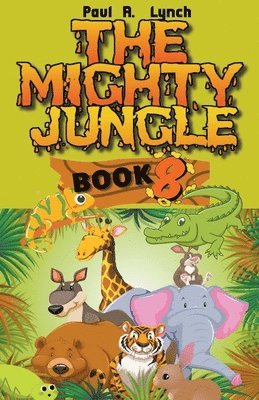 Paul A Lynch - Mighty Jungle, Häftad