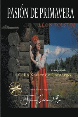 Célia Xavier de Camargo, Por El Espíritu Léon Tostoi, J Thomas Msc Saldias, Por el Espíritu Léon Tostoi, J. Thomas MSc. Saldias - Pasión de Primavera, Häftad