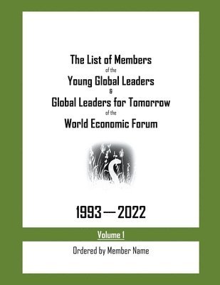 bokomslag List of Members of the Young Global Leaders & Global Leaders for Tomorrow of the World Economic Forum