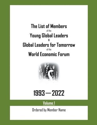 The List of Members of the Young Global Leaders & Global Leaders for Tomorrow of the World Economic Forum 1