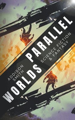 Parallel Worlds 1