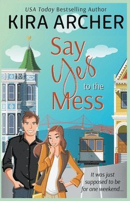 Say Yes to the Mess 1