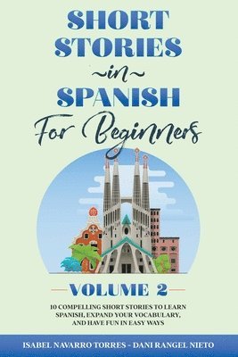 Short Stories in Spanish for Beginners - Volume 2 1