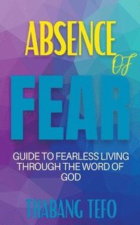 bokomslag Absence Of Fear