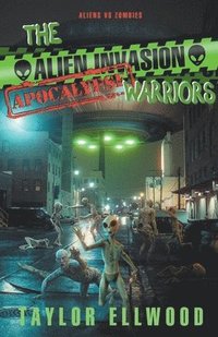 bokomslag The Alien Invasion Apocalypse Warriors