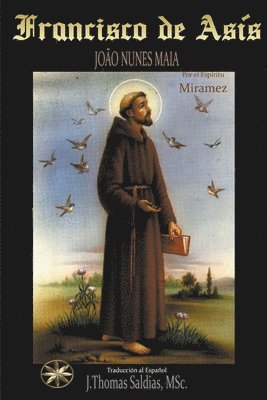 Por El Espíritu Miramez, João Nunes Maia, J Thomas Msc Saldias, Por el Espíritu Miramez, J. Thomas MSc. Saldias - Francisco de Asís, Häftad