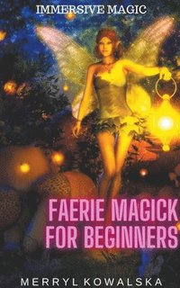 bokomslag Faerie Magick for Beginners