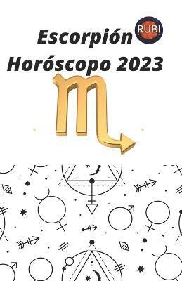Rubi Astrologa - Escorpión Horóscopo 2023, Häftad