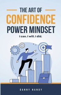 bokomslag The Art of Confidence Power Mindset