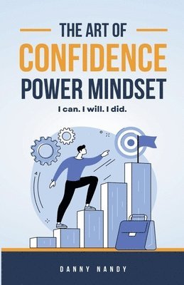 Danny Nandy - Art of Confidence Power Mindset, Häftad