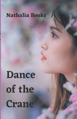 Nathalia Books - Dance of the Crane, Häftad