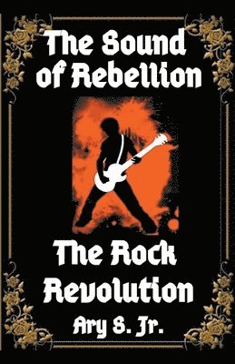 The Sound of Rebellion The Rock Revolution 1
