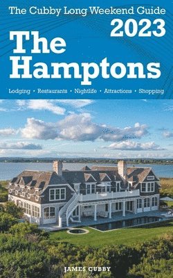 James Cubby - Hamptons - The Cubby 2023 Long Weekend Guide, Häftad