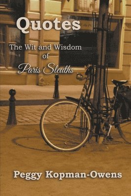 QUOTES The Wit and Wisdom of Paris Sleuths