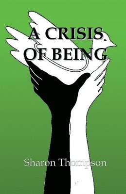 bokomslag A Crisis of Being