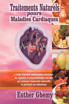 Esther Gbemy - Traitements Naturels pours Maladies Cardiaques, Häftad