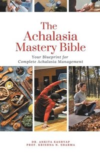 bokomslag The Achalasia Mastery Bible