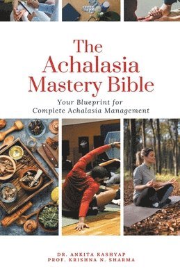 The Achalasia Mastery Bible 1