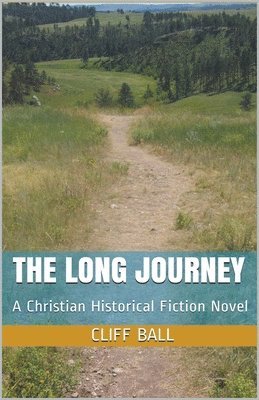 bokomslag The Long Journey - Christian Historical Fiction