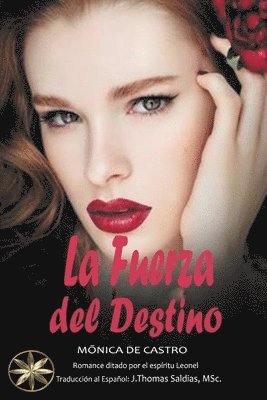 Mónica de Castro, Por El Espíritu Leonel, J Thomas Msc Saldias, Por el Espíritu Leonel, J. Thomas MSc. Saldias - Fuerza del Destino, Häftad