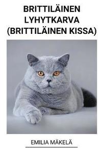 bokomslag Brittilinen Lyhytkarva (Brittilinen Kissa)