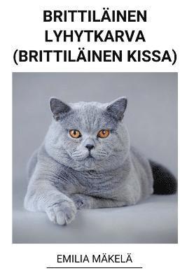 bokomslag Brittilinen Lyhytkarva (Brittilinen Kissa)