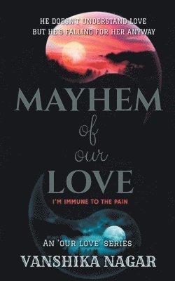 Mayhem Of Our Love 1