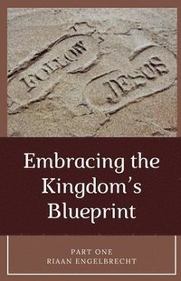 bokomslag Embracing the Kingdom's Blueprint Part One