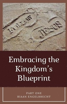 Embracing the Kingdom's Blueprint Part One 1