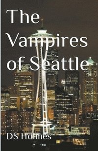 bokomslag Vampires of Seattle