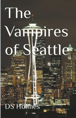 Ds Holmes - Vampires of Seattle, Häftad