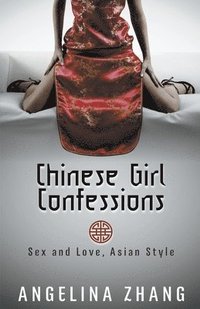 bokomslag Chinese Girl Confessions