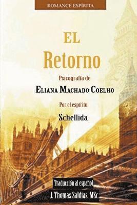 Eliana Machado Coelho, J Thomas Msc Saldias, Por El Espíritu Schellida, J. Thomas Msc Saldias, MSc. Saldias, J.Thomas, J. Thomas MSc. Saldias - Retorno, Häftad