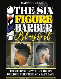 bokomslag Six Figure Barber Blueprint