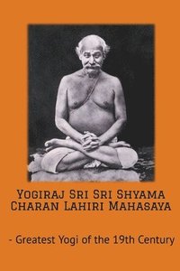 bokomslag Yogiraj Sri Sri Shyama Charan Lahiri Mahasaya