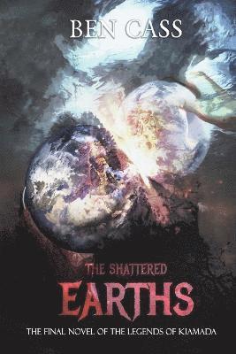 The Shattered Earths 1