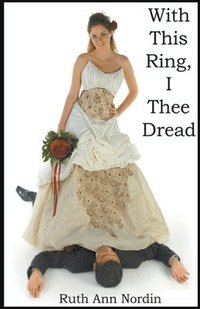 bokomslag With This Ring I Thee Dread
