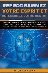 bokomslag Reprogrammez votre esprit et dterminez votre destin