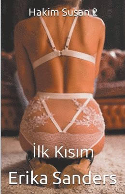 Erika Sanders - Hakim Susan 2. İlk Kısım, Häftad