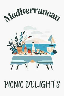 bokomslag Mediterranean Picnic Delights