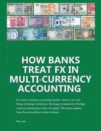 bokomslag How Banks Treat FX In Multi-Currency Accounting