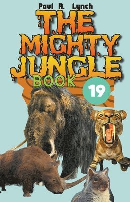 Paul A Lynch, Paul A. Lynch - Mighty Jungle, Häftad