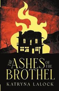 bokomslag The Ashes of the Brothel