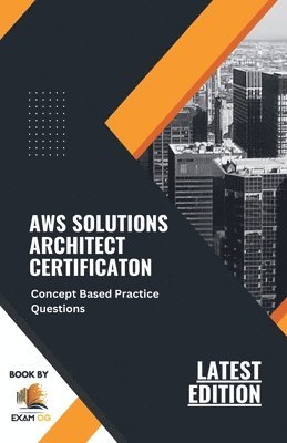 bokomslag Concept Based Practice Questions for AWS Solutions Architect Certification Latest Edition 2023